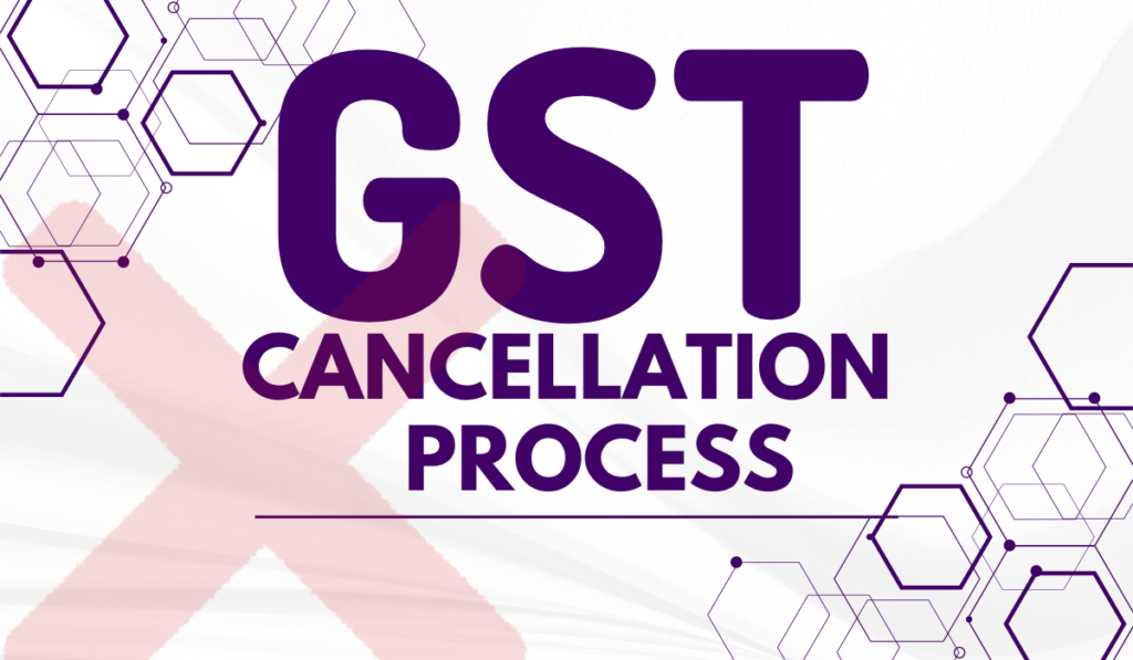 GST Cancellation Process